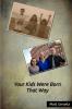 Your Kids Were Born That Way