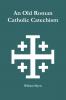 An Old Roman Catholic Catechism