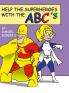 Help the Superheroes with the ABCs
