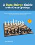 A Data-Driven Guide to the Chess Openings