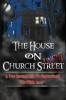 The House On Church Street Uncut