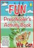 Fun Preschooler's Activity Book