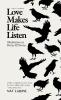 Love Makes Life Listen Pocket Edition