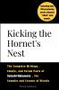 Kicking the Hornet's Nest