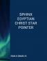 SPHINX EGYPTIAN CHRIST STAR POINTER