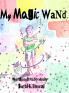 My Magic Wand