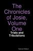 The Chronicles of Josie Volume One