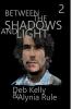 Between the Shadows & Light Season Two