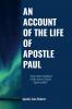 AN ACCOUNT OF THE LIFE OF THE APOSTLE PAUL