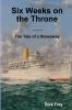 Six Weeks on the Throne