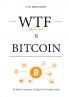 WTF IS BITCOIN