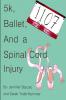 5k Ballet and a Spinal Cord Injury
