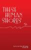 These Human Shores Volume 1