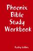Phoenix Bible Study Workbook