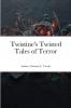 Twistine's Twisted Tales of Terror