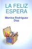 LA FELIZ ESPERA