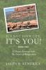 It's Not Your Life It's You Book Two