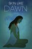 Skin Like Dawn