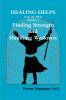 HEALING HELPS from the Bible  Volume 3  Finding Strength & Handling Weakness