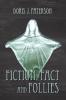 Fiction Fact and Follies
