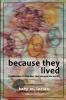 Because They Lived