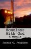Homeless With God