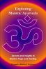 Exploring Mantric Ayurveda