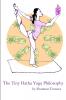 The Tiny Hatha Yoga Philosophy