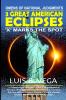 3 Great American Eclipses