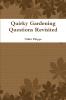 Quirky Gardening Questions Revisited