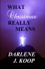 What Christmas Really Means