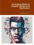 Emerging Media in Graphic Design and Illustration