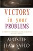VICTORY  in your PROBLEMS - 14 STEPS TO FINDING CLEAR GUIDANCE IN LIFE'S TRIALS