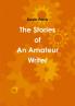The Stories of An Amateur Writer
