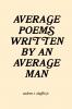 average poems written by an average man