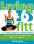Living 365fitt A 12 Week Program to Lifestyle Wellness