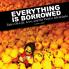 Everything Is Borrowed - Takes On Life Love and the Perfect Michelada