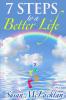 7 Steps to a Better Life