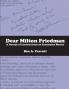Dear Milton Friedman