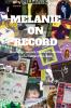 Melanie On Record - Recordings sessions broadcasts and live performances 1951-date