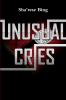 Unusual Cries