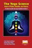 The Yoga Science - Impact of Mudras Bandhas and Chakras