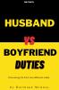 Husband vs Boyfriend Duties