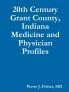 20th Century Grant County Indiana Medicine and Physician Profiles