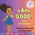 I Am Good! Mia's Affirmations