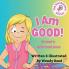 I Am Good! Grace's Affirmations