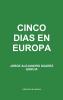 CINCO DIAS EN EUROPA  coleccion de cuentos