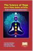 The Science of Yoga - Impact of Mudras Bandhas and Chakras