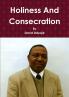 Holiness And Consecration