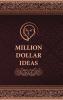 Million Dollar Ideas